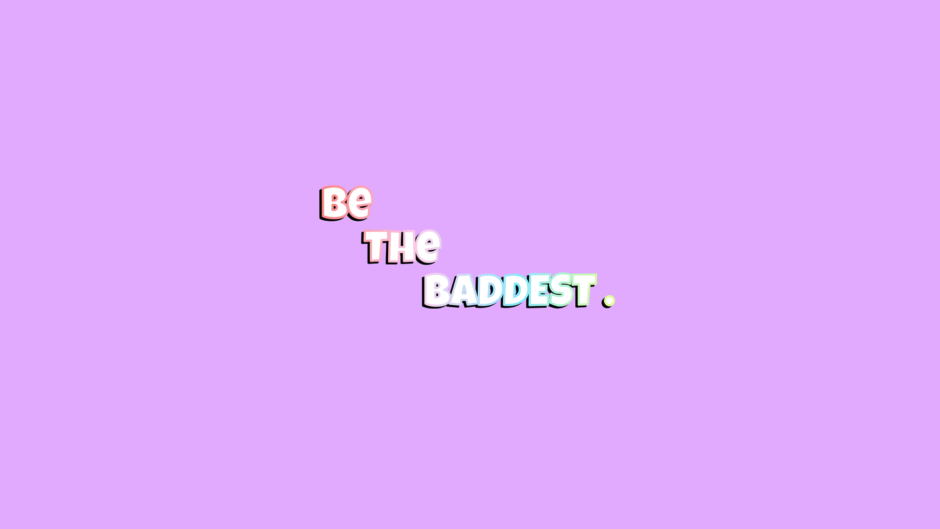 Be the Baddest Wallpaper 4K, Baddie quotes, Mauve background