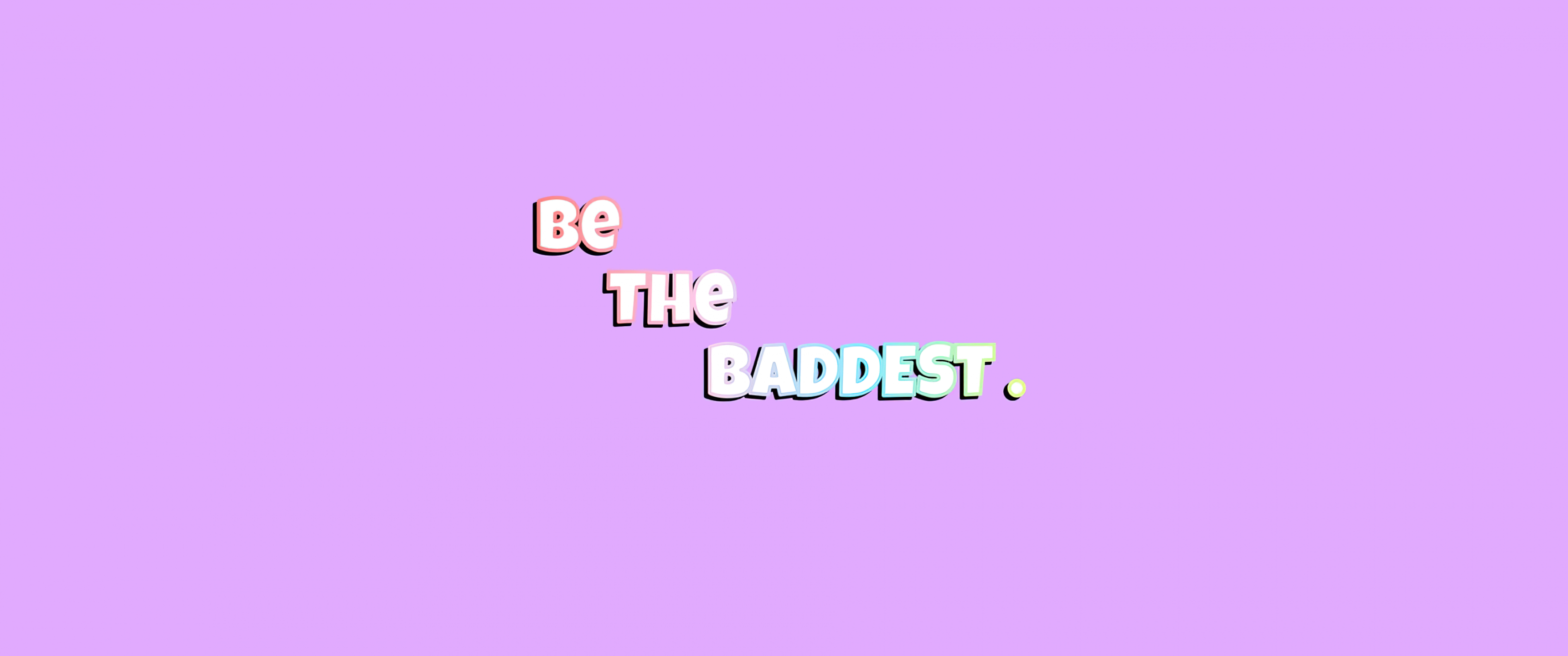 Be the Baddest Wallpaper 4K, Baddie quotes, Mauve background