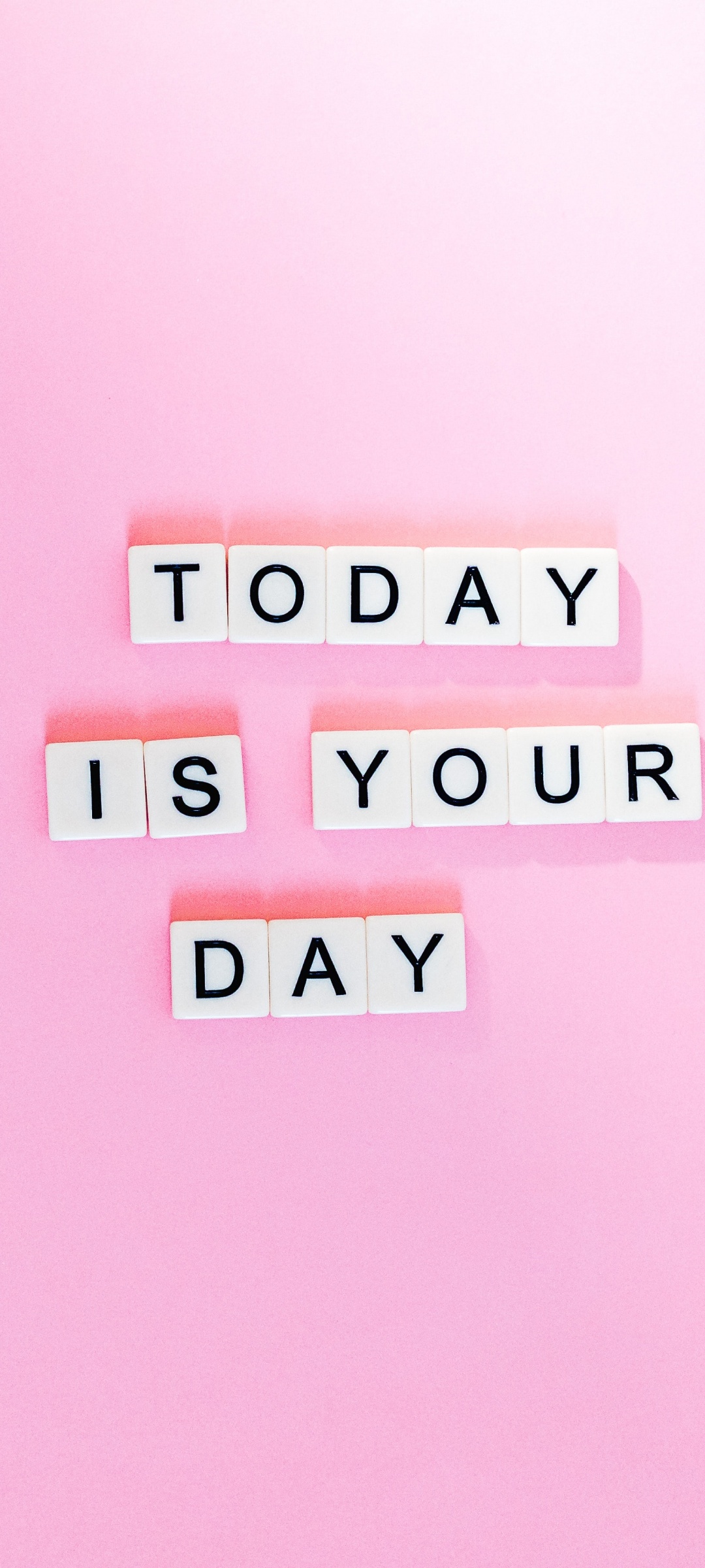 Today is Your Day 4K Wallpaper, Pink background, Letters, Girly