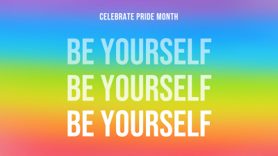 Be yourself, LGBTQ