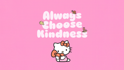 Always choose Kindness, Hello Kitty background, Pink background