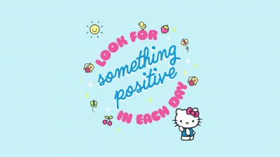 Something positive, Hello kitty quotes, Cyan background