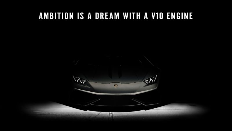 Lamborghini Huracan, Dream, Ambition, Inspirational quotes, Motivational quotes, Dark background