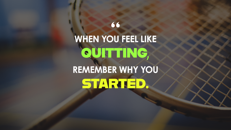 Badminton, Inspirational quotes, Motivational quotes