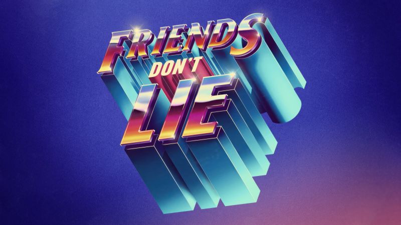 Friends Don't Lie, Stranger Things, 3D letters, 3D typography, 3D text, 5K, Gradient background, Wallpaper