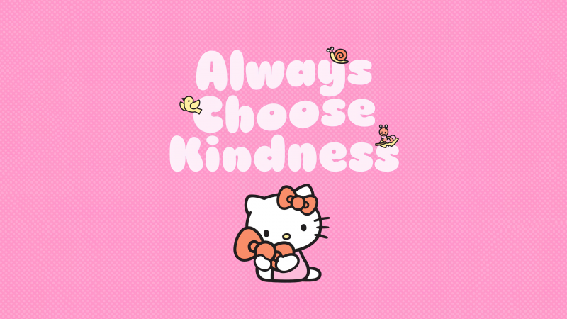 Always choose Kindness, Hello Kitty background, Pink background, Sanrio, Wallpaper
