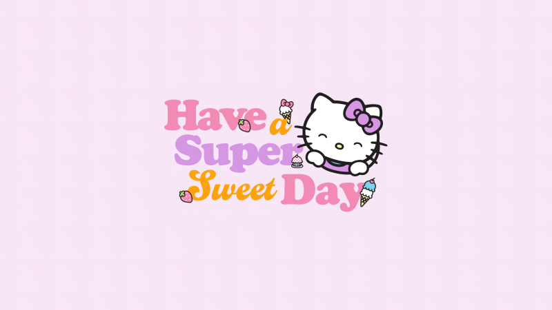Have a sweet day, Have a super day, Hello Kitty background, Wallpaper