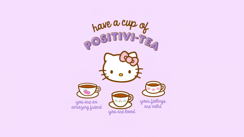 Have a cup of Positivi-tea, Positivity quotes, Purple background, Amazing friend, You are loved, Feelings, Hello Kitty background, Wallpaper