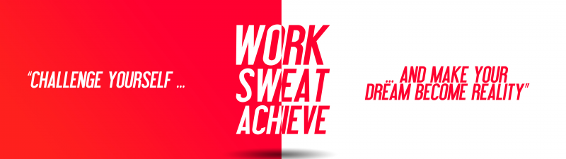Challenge yourself, Make your Dream become Reality, Work, Sweat, Achieve, Red, White background, Inspirational quotes, Motivational
