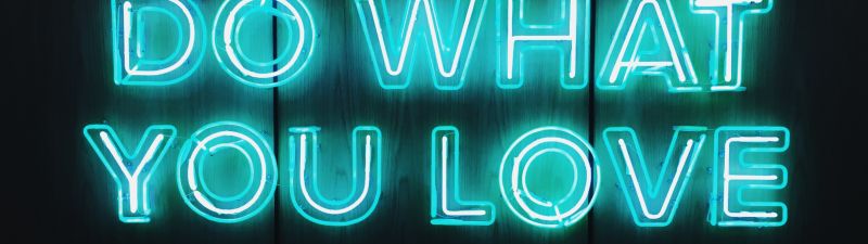 Do What You Love, Black background, Neon sign, Glowing text, Blue light, Inspirational