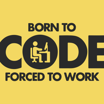 Born to Code, Programmer quotes, Yellow background, Meme