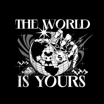 The World is Yours, Popular quotes, 5K, 8K, Black background
