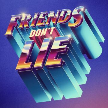 Friends Don't Lie, Stranger Things, 3D letters, 3D typography, 3D text, 5K, Gradient background