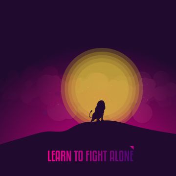 Learn to Fight Alone, Popular quotes, Inspirational quotes, Inspiring, Motivational