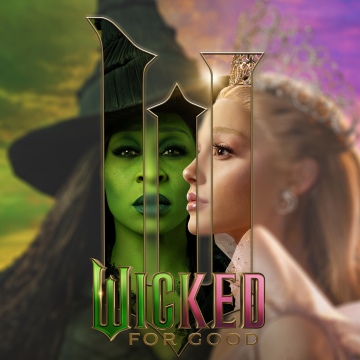 Wicked: For Good, Artwork, Elphaba Thropp, Glinda, Ariana Grande, Cynthia Erivo, 2025 Movies