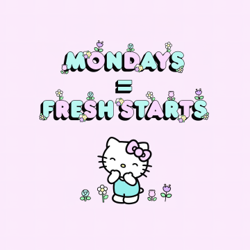 Monday quotes, Fresh starts, Hello Kitty background, Sanrio