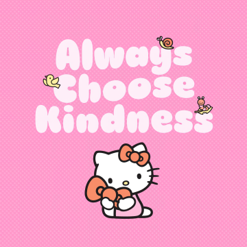 Always choose Kindness, Hello Kitty background, Pink background, Sanrio