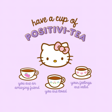 Have a cup of Positivi-tea, Positivity quotes, Purple background, Amazing friend, You are loved, Feelings, Hello Kitty background, Sanrio