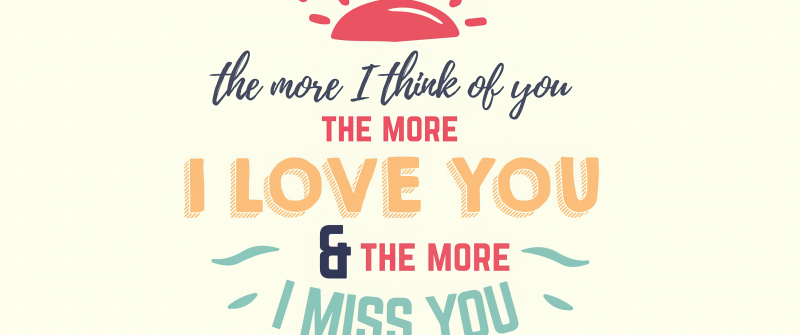 I Love You, I Miss You, Love quotes, 5K