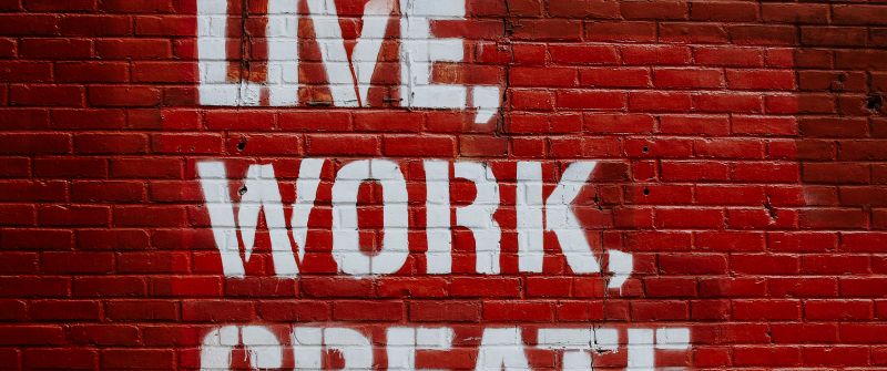 Live, Work, Create, Brick wall, Red, Motivational, Inspirational quotes