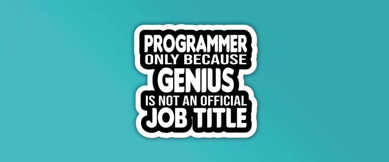 Genuis, Programmer, Cyan background, Programmer quotes