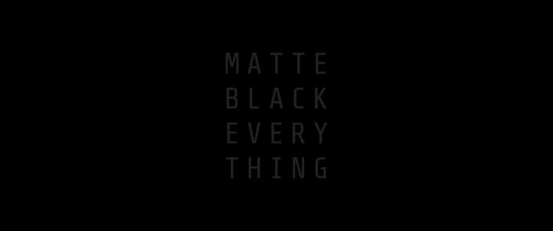 Matte, Black, Everything, 5K, Dope, Black background, MKBHD