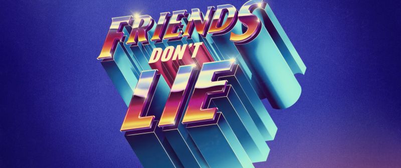 Friends Don't Lie, Stranger Things, 3D letters, 3D typography, 3D text, 5K, Gradient background