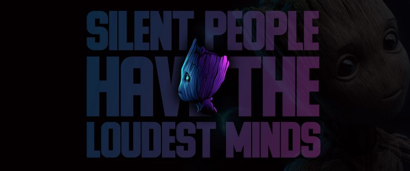 Baby Groot, Silent People Have The Loudest Minds, Popular quotes, Dark