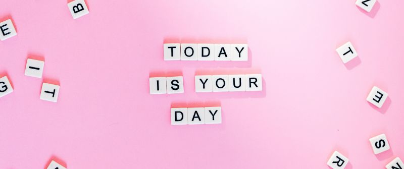 Today is Your Day, Pink background, Letters, Girly, Motivational, Popular quotes, Aesthetic, 5K, Pastel pink, Pastel background