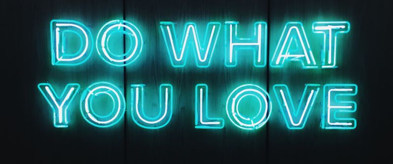 Do What You Love, Black background, Neon sign, Glowing text, Blue light, Inspirational