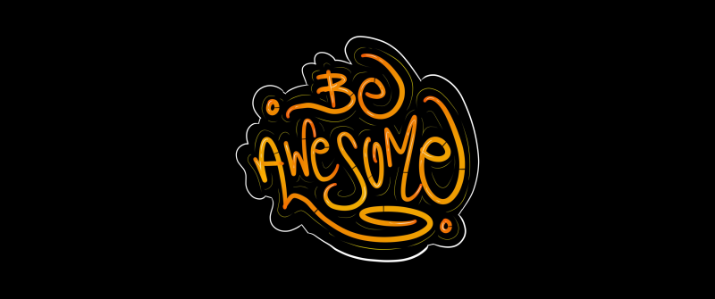 Be Awesome, Typography, AMOLED, Black background