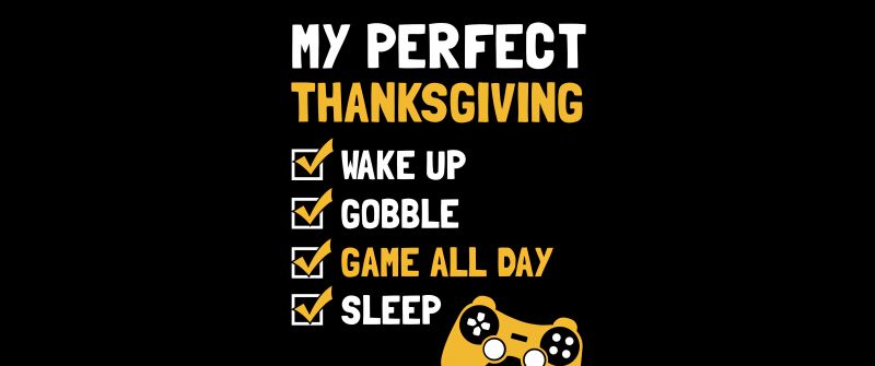 Thanksgiving Day, Gamer quotes, Perfect Thanksgiving, Joystick, Black background, 5K