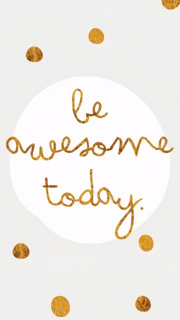 Be Awesome, Gold polka dots, White background